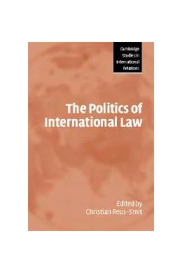 Abbildung von Reus-Smit | The Politics of International Law | 1. Auflage | 2004 | 96 | beck-shop.de