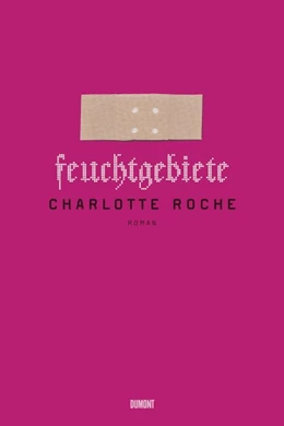 Abbildung von Roche | Feuchtgebiete | 1. Auflage | 2008 | beck-shop.de