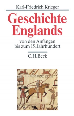 Cover: Karl-Friedrich Krieger, Geschichte Englands Bd. 1: Von den Anfängen bis zum 15. Jahrhundert