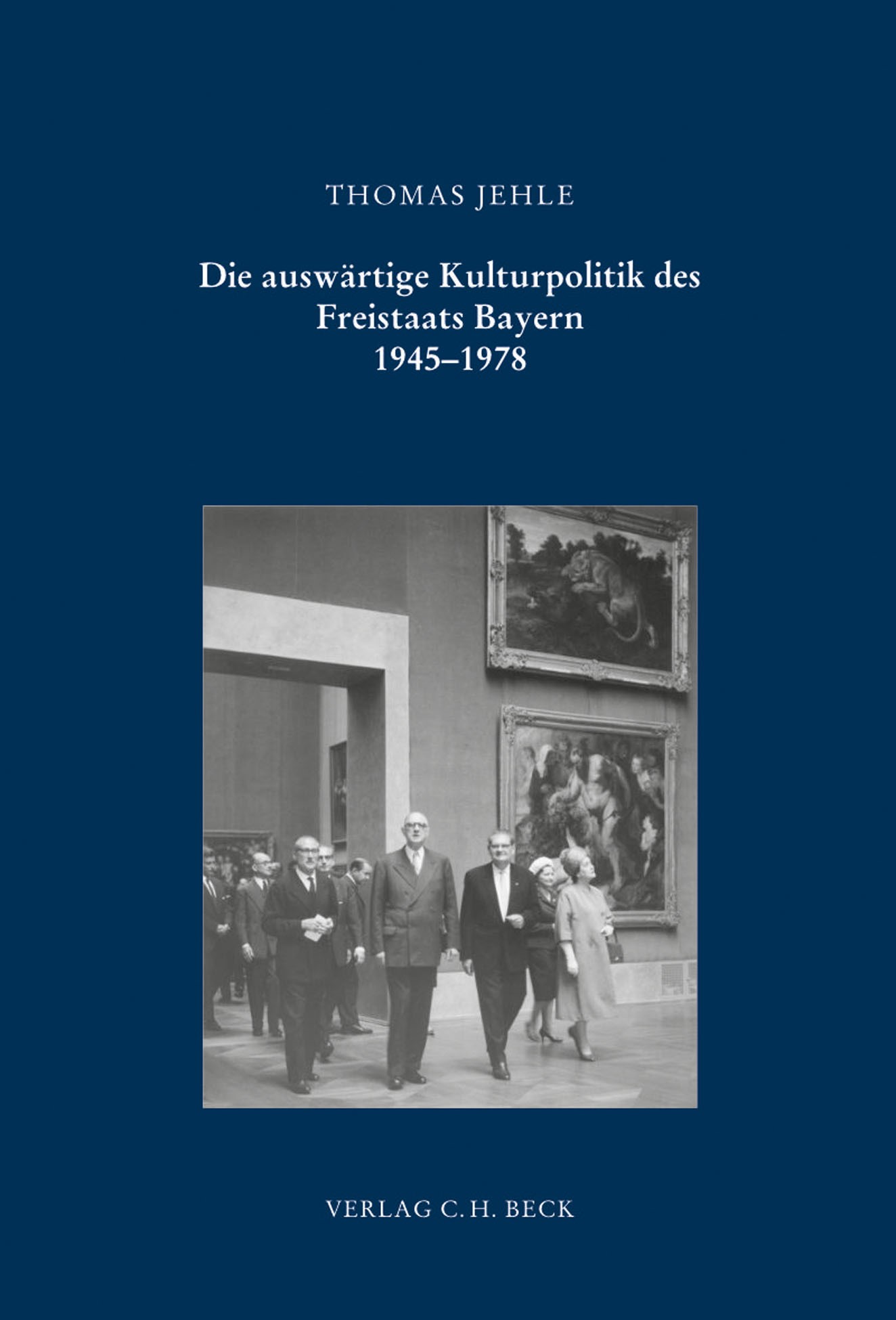 Cover: Jehle, Thomas, Die auswärtige Kulturpolitik des Freistaats Bayern