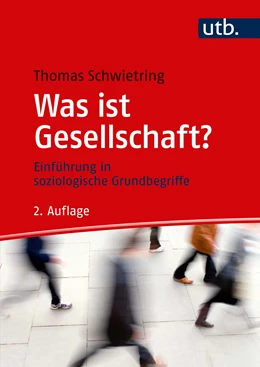 Abbildung von Schwietring | Was ist Gesellschaft? | 2. Auflage | 2018 | beck-shop.de