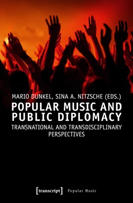Abbildung von Dunkel / Nitzsche | Popular Music and Public Diplomacy | 1. Auflage | 2018 | beck-shop.de
