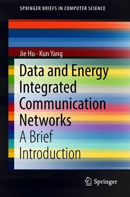 Abbildung von Hu / Yang | Data and Energy Integrated Communication Networks | 1. Auflage | 2018 | beck-shop.de