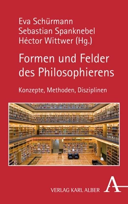Abbildung von Schürmann / Spanknebel | Formen und Felder des Philosophierens | 1. Auflage | 2018 | beck-shop.de