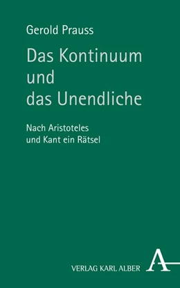 Abbildung von Prauss | Das Kontinuum und das Unendliche | 1. Auflage | 2018 | beck-shop.de