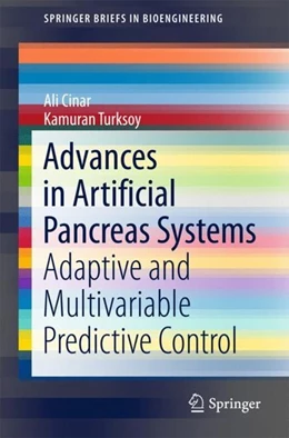 Abbildung von Cinar / Turksoy | Advances in Artificial Pancreas Systems | 1. Auflage | 2018 | beck-shop.de