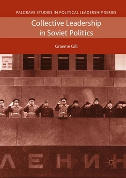 Abbildung von Gill | Collective Leadership in Soviet Politics | 1. Auflage | 2018 | beck-shop.de