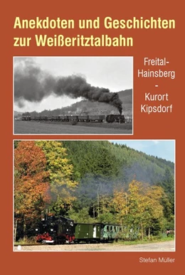 Abbildung von Müller | Anekdoten und Geschichten zur Weißeritztalbahn | 1. Auflage | 2018 | beck-shop.de