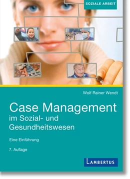 Abbildung von Wendt | Case Management im Sozial- und Gesundheitswesen | 7. Auflage | 2018 | beck-shop.de
