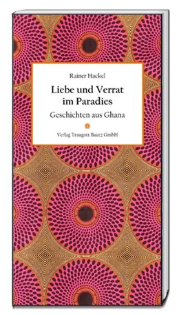 Abbildung von Hackel | Liebe und Verrat im Paradies | 1. Auflage | 2018 | beck-shop.de