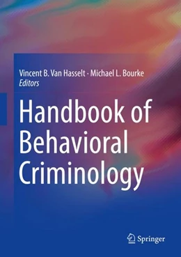 Abbildung von Hasselt / Bourke | Handbook of Behavioral Criminology | 1. Auflage | 2018 | beck-shop.de