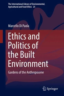Abbildung von Di Paola | Ethics and Politics of the Built Environment | 1. Auflage | 2018 | beck-shop.de