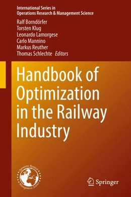 Abbildung von Borndörfer / Klug | Handbook of Optimization in the Railway Industry | 1. Auflage | 2018 | beck-shop.de