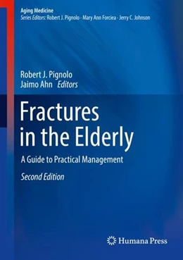 Abbildung von Pignolo / Ahn | Fractures in the Elderly | 2. Auflage | 2018 | beck-shop.de