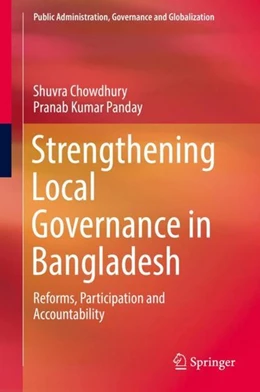 Abbildung von Chowdhury / Panday | Strengthening Local Governance in Bangladesh | 1. Auflage | 2018 | beck-shop.de