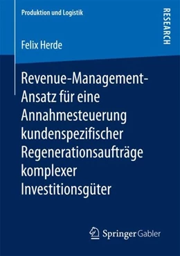 Abbildung von Herde | Revenue-Management-Ansatz für eine Annahmesteuerung kundenspezifischer Regenerationsaufträge komplexer Investitionsgüter | 1. Auflage | 2017 | beck-shop.de
