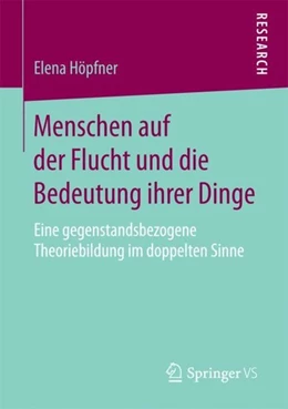 Abbildung von Höpfner | Menschen auf der Flucht und die Bedeutung ihrer Dinge | 1. Auflage | 2018 | beck-shop.de