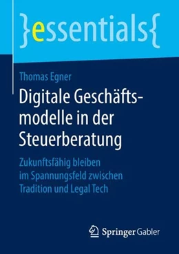 Abbildung von Egner | Digitale Geschäftsmodelle in der Steuerberatung | 1. Auflage | 2018 | beck-shop.de