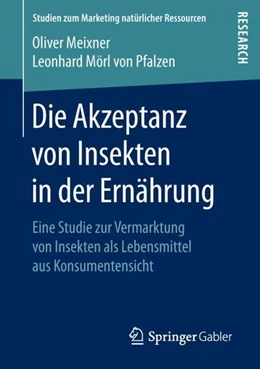 Abbildung von Meixner / Mörl von Pfalzen | Die Akzeptanz von Insekten in der Ernährung | 1. Auflage | 2018 | beck-shop.de