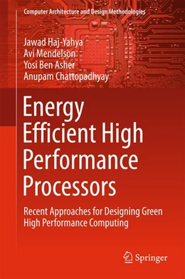Abbildung von Haj-Yahya / Mendelson | Energy Efficient High Performance Processors | 1. Auflage | 2018 | beck-shop.de