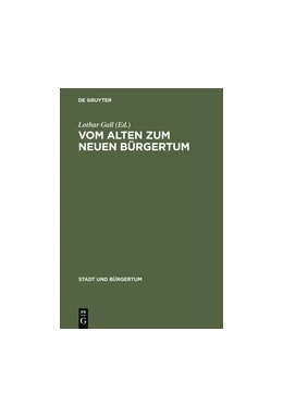 Abbildung von Gall | Vom alten zum neuen Bürgertum | 1. Auflage | 2018 | beck-shop.de