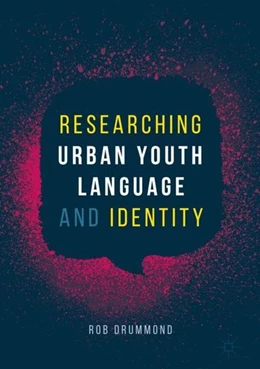 Abbildung von Drummond | Researching Urban Youth Language and Identity | 1. Auflage | 2018 | beck-shop.de
