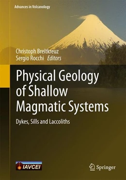 Abbildung von Breitkreuz / Rocchi | Physical Geology of Shallow Magmatic Systems | 1. Auflage | 2018 | beck-shop.de
