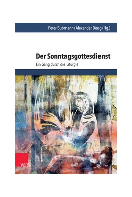 Abbildung von Bubmann / Deeg | Der Sonntagsgottesdienst | 1. Auflage | 2018 | beck-shop.de