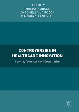 Abbildung von Hoholm / La Rocca | Controversies in Healthcare Innovation | 1. Auflage | 2018 | beck-shop.de