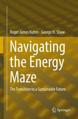 Abbildung von Kuhns / Shaw | Navigating the Energy Maze | 1. Auflage | 2018 | beck-shop.de