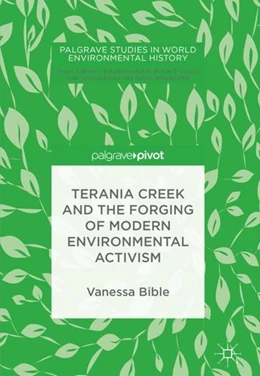 Abbildung von Bible | Terania Creek and the Forging of Modern Environmental Activism | 1. Auflage | 2018 | beck-shop.de