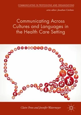 Abbildung von Penn / Watermeyer | Communicating Across Cultures and Languages in the Health Care Setting | 1. Auflage | 2017 | beck-shop.de