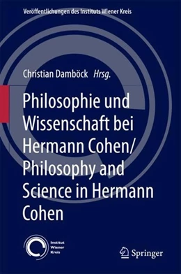 Abbildung von Damböck | Philosophie und Wissenschaft bei Hermann Cohen/Philosophy and Science in Hermann Cohen | 1. Auflage | 2018 | beck-shop.de