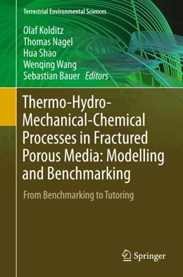 Abbildung von Kolditz / Nagel | Thermo-Hydro-Mechanical-Chemical Processes in Fractured Porous Media: Modelling and Benchmarking | 1. Auflage | 2018 | beck-shop.de