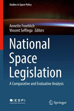 Abbildung von Froehlich / Seffinga | National Space Legislation | 1. Auflage | 2018 | beck-shop.de