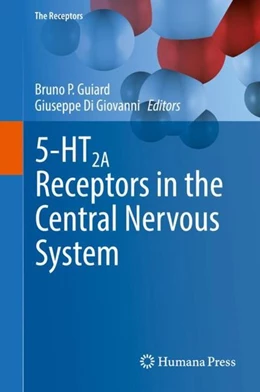 Abbildung von Guiard / Di Giovanni | 5-HT2A Receptors in the Central Nervous System | 1. Auflage | 2018 | beck-shop.de