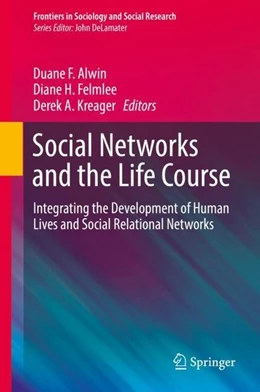 Abbildung von Alwin / Felmlee | Social Networks and the Life Course | 1. Auflage | 2018 | beck-shop.de