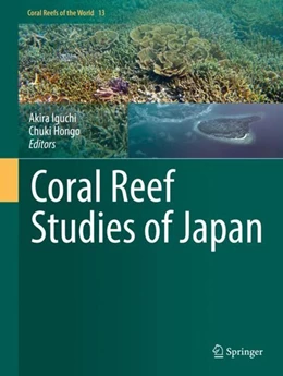 Abbildung von Iguchi / Hongo | Coral Reef Studies of Japan | 1. Auflage | 2018 | beck-shop.de