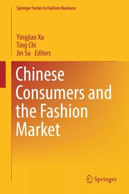 Abbildung von Xu / Chi | Chinese Consumers and the Fashion Market | 1. Auflage | 2018 | beck-shop.de