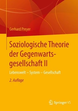 Abbildung von Preyer | Soziologische Theorie der Gegenwartsgesellschaft II | 2. Auflage | 2018 | beck-shop.de