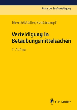 Abbildung von Eberth / Müller | Verteidigung in Betäubungsmittelsachen | 7. Auflage | 2018 | Band 4 | beck-shop.de