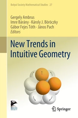 Abbildung von Ambrus / Bárány | New Trends in Intuitive Geometry | 1. Auflage | 2018 | 27 | beck-shop.de