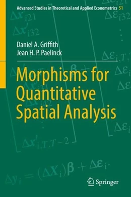 Abbildung von Griffith / Paelinck | Morphisms for Quantitative Spatial Analysis | 1. Auflage | 2018 | beck-shop.de