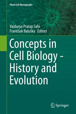 Abbildung von Sahi / Baluska | Concepts in Cell Biology - History and Evolution | 1. Auflage | 2018 | beck-shop.de