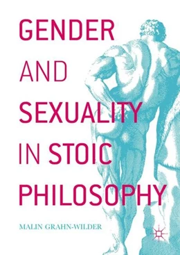 Abbildung von Grahn-Wilder | Gender and Sexuality in Stoic Philosophy | 1. Auflage | 2018 | beck-shop.de