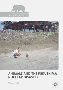 Abbildung von Itoh | Animals and the Fukushima Nuclear Disaster | 1. Auflage | 2018 | beck-shop.de