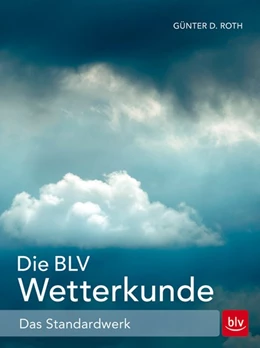 Abbildung von Roth | Die BLV Wetterkunde | 16. Auflage | 2018 | beck-shop.de