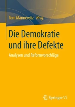 Abbildung von Mannewitz | Die Demokratie und ihre Defekte | 1. Auflage | 2018 | beck-shop.de