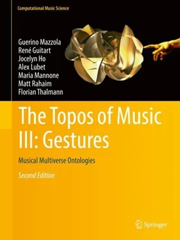 Abbildung von Mazzola / Guitart | The Topos of Music III: Gestures | 2. Auflage | 2018 | beck-shop.de