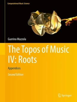 Abbildung von Mazzola | The Topos of Music IV: Roots | 2. Auflage | 2018 | beck-shop.de